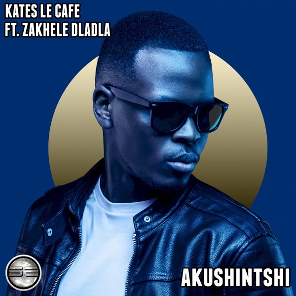Kates Le Cafe, Zakhele Dladla - Akushintshi [SER290]